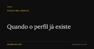 Quando o perfil já existe - Sandra Dalpiaz, Jaraguá do Sul